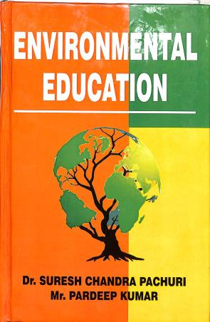 Book cover number 1 for Environmental Education written by Pradeep Kumar, Suresh Chandra Pachauri published by APH Publishing Corporation