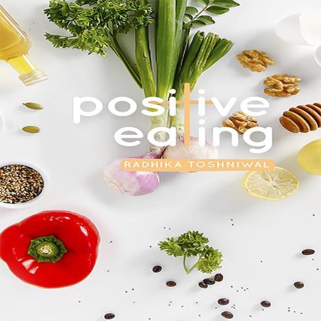 Book cover number 1 for Positive Eating written by Radhika Toshniwal published by Popular Prakashan Private Limited