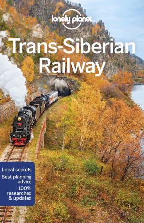 Book cover number 1 for Trans-Siberian Railway written by Mark Baker, Stuart Butler, Simon Richmond, Trent Holden, Adam Karlin published by Lonely Planet