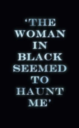 Book cover number 1 for 'The Woman In Black Seemed To Haunt Me' written by Susan Hill published by Vintage