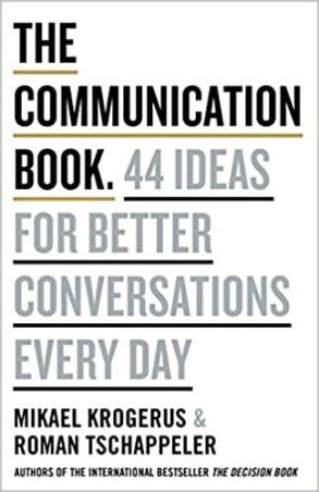 Book cover number 1 for The Communication Book : 44 Ideas For Better Conversations Every Day written by Mikael Krogerus published by Portfolio