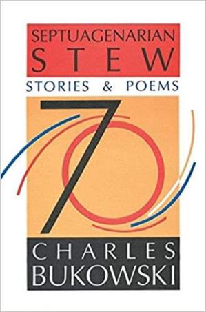 Book cover number 1 for Septuagenarian Stew written by Charles Bukowski published by ECCO