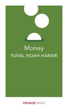 Book cover number 1 for Money written by Yuval Noah Harari published by Vintage