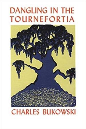 Book cover number 1 for Dangling In The Tournefortia written by Charles Bukowski published by ECCO