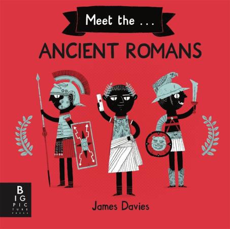 Book cover number 1 for Meet The Ancient Romans written by James Davies published by Templar Publishing