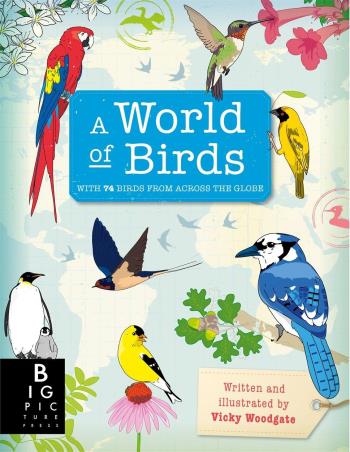 Book cover number 1 for A World Of Birds written by Vicky Woodgate published by Kings Road Publishing
