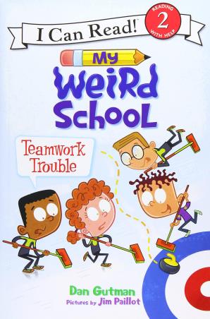Book cover number 1 for My Weird School : Teamwork Trouble (I Can Read! Level 2) written by Dan Gutman published by Harper Collins Publishers