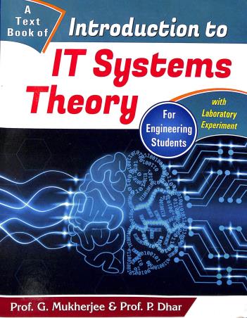 Book cover number 1 for A Text Book Of Introduction To IT Systems Theory For Engineering Students written by Gunjan Mukherjee, Palasri Dhar published by Lakshmi Prakashani
