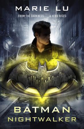 Book cover number 1 for Batman : Nightwalker written by Marie Lu published by Penguin Random House