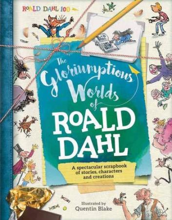 Book cover number 1 for The Gloriumptious Worlds Of Roald Dahl written by Stella Caldwell published by Carlton Books Limited