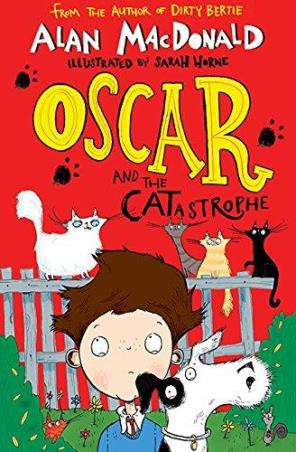 Book cover number 1 for Oscar And The Catastrophe written by Alan MacDonald, Sarah Horne published by Egmont