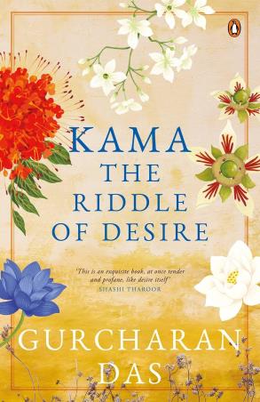 Book cover number 1 for Kama : The Riddle Of Desire written by Gurcharan Das published by Penguin Books