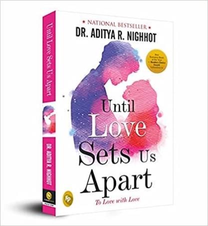 Book cover number 1 for Until Love Sets Us Apart : To Love With Love written by Aditya Nighhot published by Fingerprint Publishing