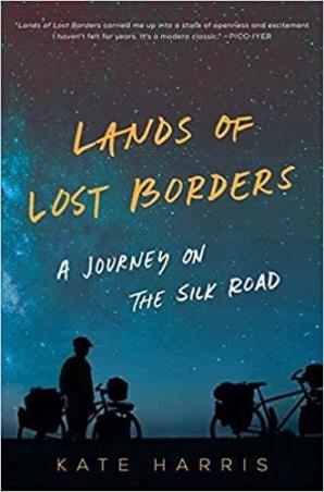 Book cover number 1 for Lands Of Lost Borders: A Journey On The Silk Road written by Kate Harris published by Dey Street Books