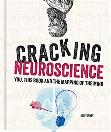 Book cover number 1 for Cracking Neuroscience written by Jon Turney published by Octopus Publishing Group