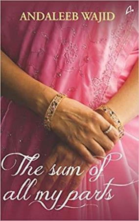 Book cover number 1 for The Sum Of All My Parts written by Andaleeb Wajid published by Amaryllis