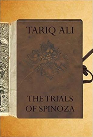 Book cover number 1 for The Trials Of Spinoza written by Tariq Ali published by Seagull Books