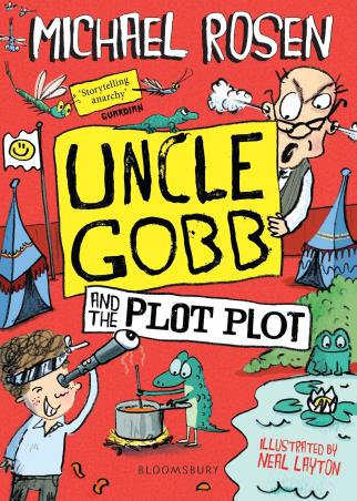 Book cover number 1 for Uncle Gobb And The Plot Plot written by Michael Rosen published by Bloomsbury Publishing