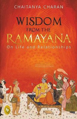 Book cover number 1 for Wisdom From The Ramayana : On Life And Relationships written by Chaitanya Charan published by Fingerprint Publishing