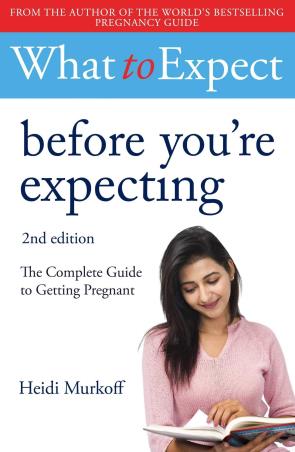 Book cover number 1 for What To Expect : Before You're Expecting written by Heidi Murkoff published by Simon & Schuster