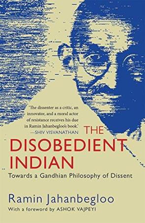 Book cover number 1 for The Disobedient Indian : Towards A Gandhian Philosophy Of Dissent written by Ramin Jahanbegloo published by Speaking Tiger Publishing Private Limited