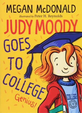 Book cover number 1 for Judy Moody Goes To College written by Megan McDonald published by Walker Books