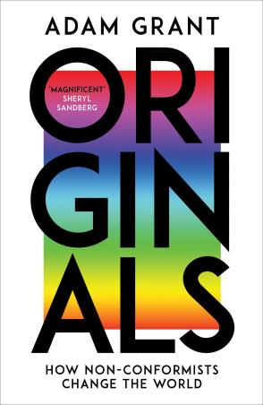 Book cover number 1 for Originals : How Non-conformists Change The World written by Adam Grant published by Random House