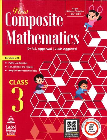 Book cover number 1 for New Composite Mathematics Class 3 (NEP 2020) written by R. S. Aggarwal, Vikas Aggarwal published by S. Chand Publishing