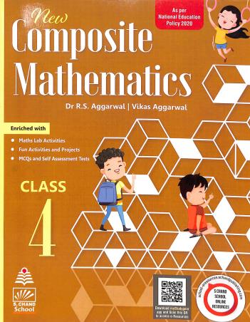 Book cover number 1 for New Composite Mathematics Class 4 (NEP 2020) written by R. S. Aggarwal, Vikas Aggarwal published by S. Chand Publishing