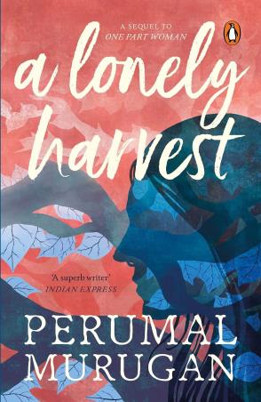Book cover number 1 for A Lonely Harvest written by Perumal Murugan published by Penguin Books