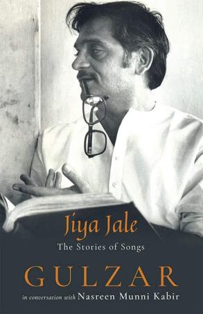 Book cover number 1 for Jiya Jale : The Stories Of Songs written by Gulzar published by Speaking Tiger Publishing Private Limited