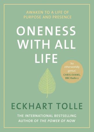 Book cover number 1 for Oneness With All Life written by Eckhart Tolle published by Michael Joseph