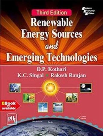 Book cover number 1 for Renewable Energy Sources And Emerging Technologies written by D. P. Kothari, K. C. Singal, Rakesh Rajan published by PHI Learning Private Limited
