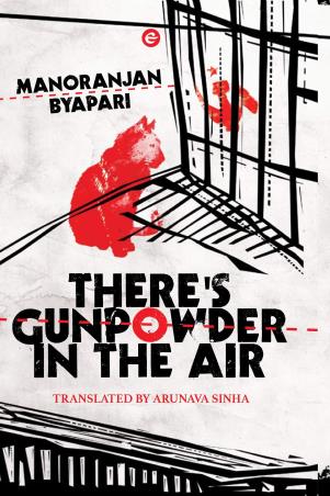 Book cover number 1 for There's Gunpowder In The Air written by Manoranjan Byapari published by Westland