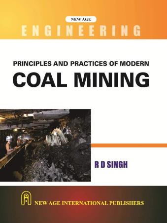 Book cover number 1 for Principles And Practices Of Modern Coal Mining written by R.D. Singh published by New Age International (P) Limited, Publishers