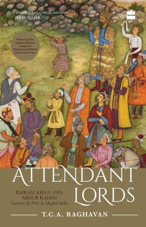 Book cover number 1 for Attendant Lords written by T. C. A. Raghavan published by Harper Collins Publishers