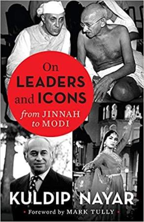 Book cover number 1 for On Leaders And Icons : From Jinnah To Modi written by Kuldip Nayar published by Speaking Tiger Publishing Private Limited