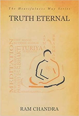Book cover number 1 for Truth Eternal : The Heartfulness Way Series written by Ram Chandra published by The Spiritual Hierarchy Publiction