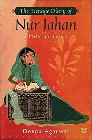 Book cover number 1 for The Teenage Diary Of Nur Jahan (Mehr-Un-Nissa) written by Deepa Agarwal published by Speaking Tiger Publishing Private Limited