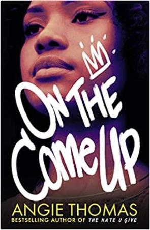 Book cover number 1 for On The Come Up written by Angie Thomas published by Walker Books