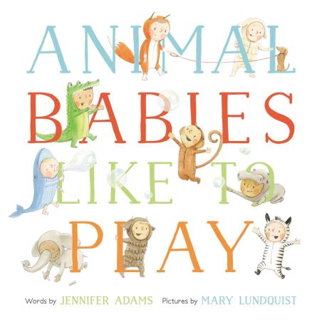 Book cover number 1 for Animal Babies Like To Play written by Jennifer Adams published by Harper Collins Publishers