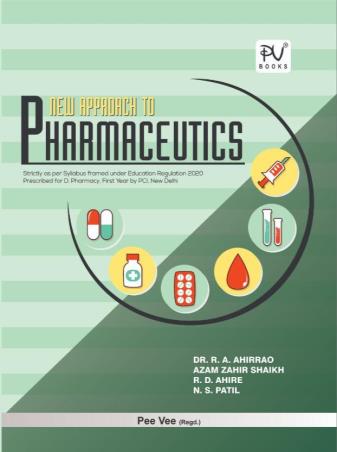 Book cover number 1 for New Approach To Pharmaceutics written by R. A. Ahirrao, Azam Zahir Shaikh, R. D. Ahire, N. S. Patil published by S. Vikas And Company (Medical Publishers)