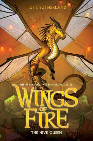 Book cover number 1 for Wings Of Fire : The Hive Queen written by Tui T. Sutherland published by Scholastic