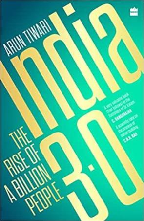Book cover number 1 for India 3.0 : The Rise Of A Billion People written by Arun Tiwari published by Harper Collins Publishers