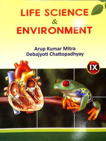 Book cover number 1 for Life Science & Environment 9 (2022) written by Debajyoti Chattopadhyay, Arup Kumar Mitra published by Bengal Book Syndicate Pvt. Ltd.