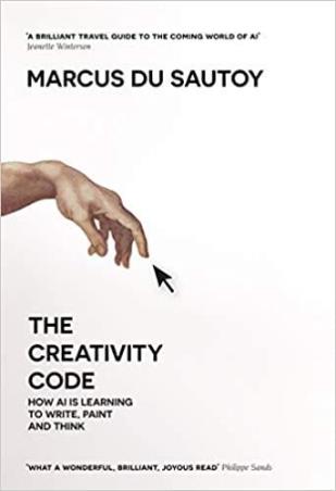 Book cover number 1 for The Creativity Code : How AI Is Learning To Write, Paint And Think written by Marcus Du Sautoy published by Fourth Estate