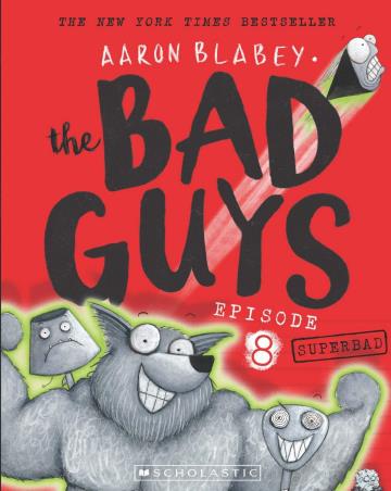 Book cover number 1 for The Bad Guys written by Aaron Blabey published by Scholastic