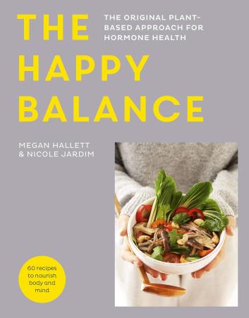 Book cover number 1 for The Happy Balance : The Original Plant-Based Approach For Hormone Health written by Megan Hallett, Nicole Jardim published by The Quarto Group