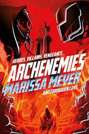 Book cover number 1 for Archenemies written by Marissa Meyer published by Pan Macmillan