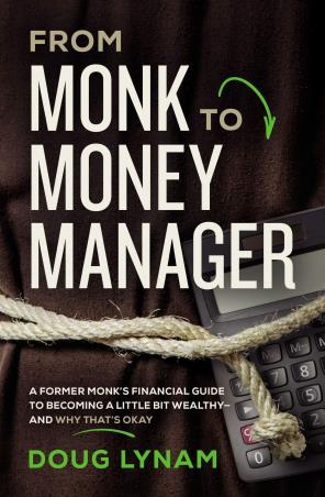 Book cover number 1 for From Monk To Money Manager written by Doug Lynam published by Thomas Nelson